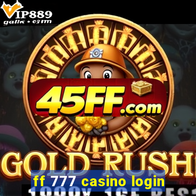 ff 777 casino login